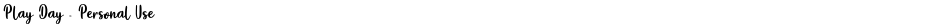 Play Day - Personal UseDemo