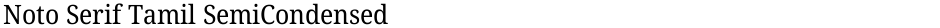 Noto Serif Tamil SemiCondensedDemo