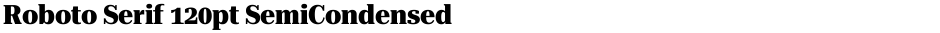 Roboto Serif 120pt SemiCondensed ExtraBoldDemo