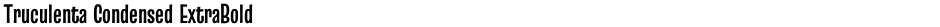Truculenta Condensed ExtraBoldDemo