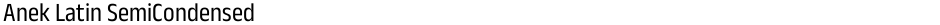Anek Latin SemiCondensedDemo