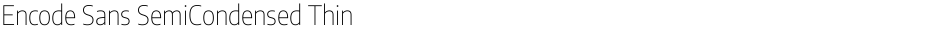 Encode Sans SemiCondensed ThinDemo