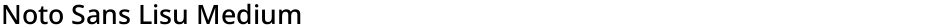 Noto Sans Lisu MediumDemo