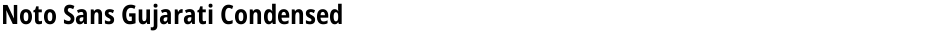Noto Sans Gujarati CondensedDemo