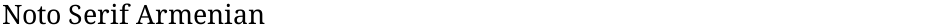 Noto Serif ArmenianDemo