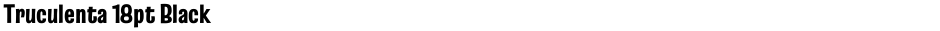 Truculenta 18pt BlackDemo
