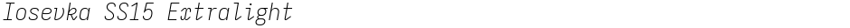 Iosevka SS15 ExtralightDemo