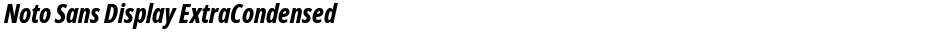 Noto Sans Display ExtraCondensed ExtraBoldDemo