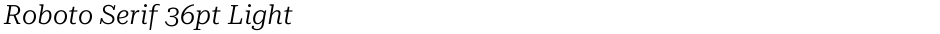 Roboto Serif 36pt LightDemo