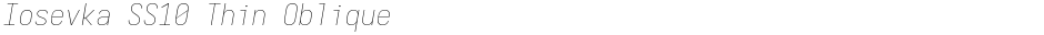 Iosevka SS10 Thin ObliqueDemo