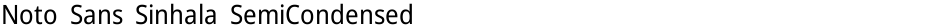 Noto Sans Sinhala SemiCondensedDemo
