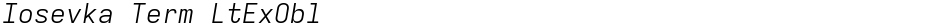 Iosevka Term LtExOblDemo