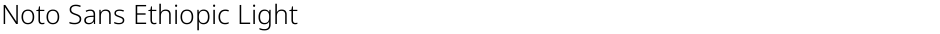 Noto Sans Ethiopic LightDemo