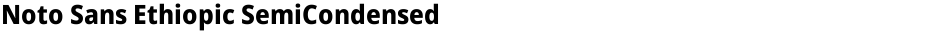 Noto Sans Ethiopic SemiCondensed ExtraBoldDemo