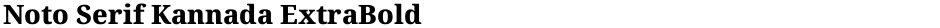 Noto Serif Kannada ExtraBoldDemo