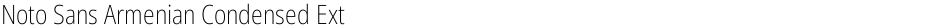 Noto Sans Armenian Condensed ExtraLightDemo