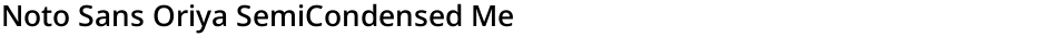 Noto Sans Oriya SemiCondensed MediumDemo