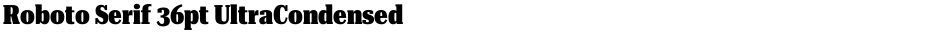 Roboto Serif 36pt UltraCondensed BlackDemo