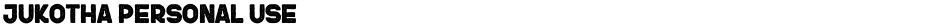 JUKOTHA Personal UseDemo