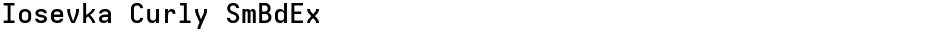 Iosevka Curly SmBdExDemo