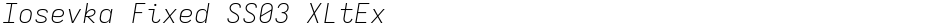 Iosevka Fixed SS03 XLtExDemo