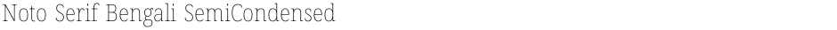 Noto Serif Bengali SemiCondensed ThinDemo