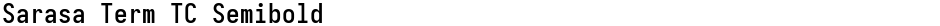 Sarasa Term TC SemiboldDemo