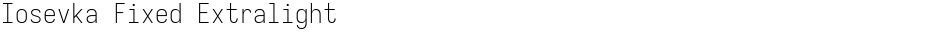 Iosevka Fixed ExtralightDemo
