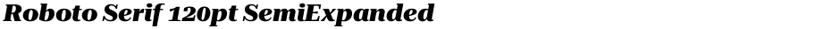 Roboto Serif 120pt SemiExpanded ExtraBoldDemo