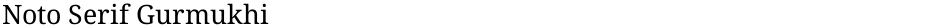 Noto Serif GurmukhiDemo