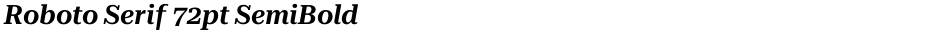 Roboto Serif 72pt SemiBoldDemo