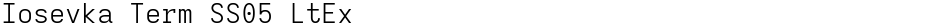 Iosevka Term SS05 LtExDemo