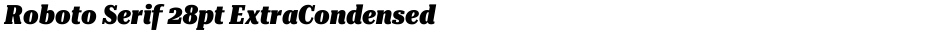 Roboto Serif 28pt ExtraCondensed BlackDemo