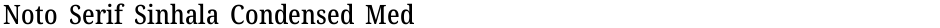 Noto Serif Sinhala Condensed MediumDemo