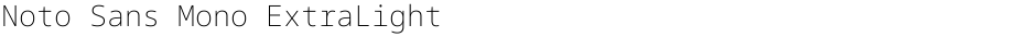 Noto Sans Mono ExtraLightDemo