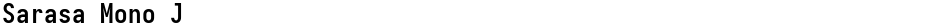 Sarasa Mono JDemo