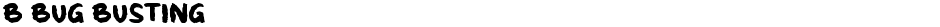 b Bug BustingDemo