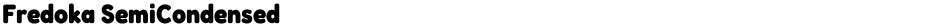 Fredoka SemiCondensedDemo