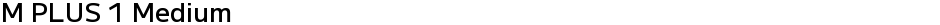 M PLUS 1 MediumDemo