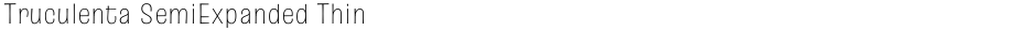 Truculenta SemiExpanded ThinDemo