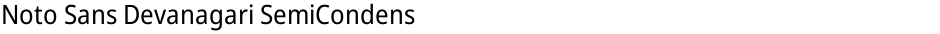 Noto Sans Devanagari SemiCondensedDemo