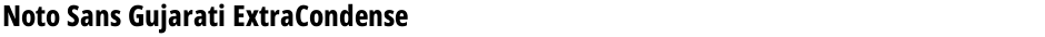 Noto Sans Gujarati ExtraCondensed ExtraBoldDemo