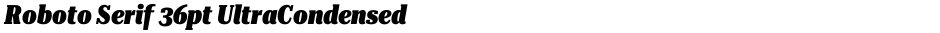 Roboto Serif 36pt UltraCondensed BlackDemo