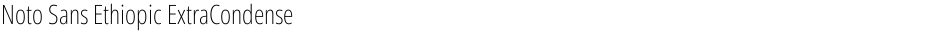 Noto Sans Ethiopic ExtraCondensed ExtraLightDemo