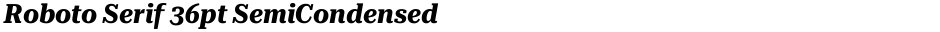 Roboto Serif 36pt SemiCondensedDemo