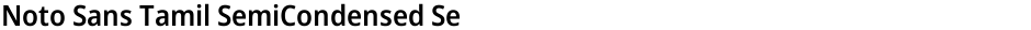 Noto Sans Tamil SemiCondensed SemiBoldDemo