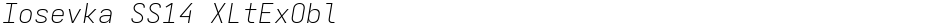 Iosevka SS14 XLtExOblDemo