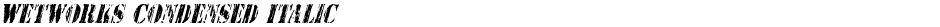 Wetworks Condensed ItalicDemo