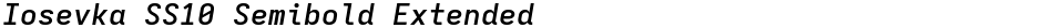 Iosevka SS10 Semibold ExtendedDemo