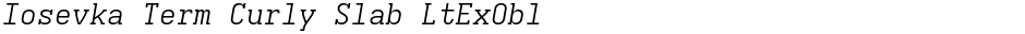 Iosevka Term Curly Slab LtExOblDemo